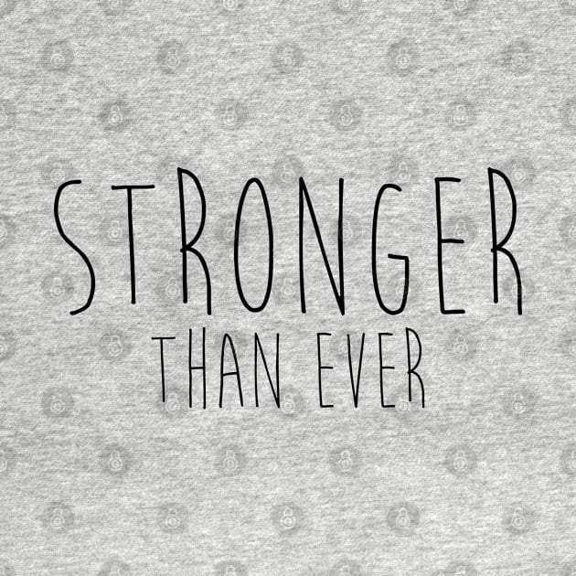 Stronger Than Ever by OrangeCup